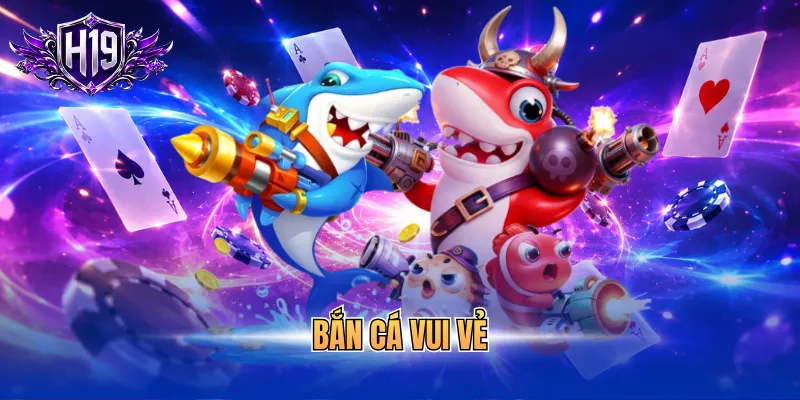 bắn cá vui vẻ