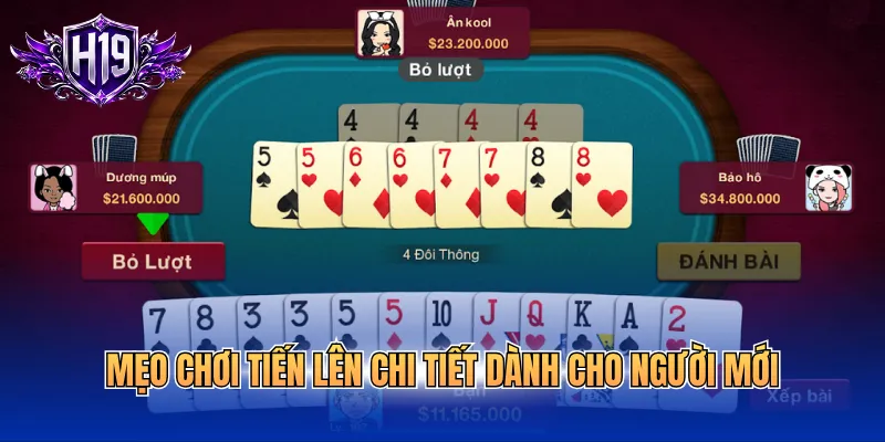Mẹo chơi tiến lên chi tiết dành cho người mới