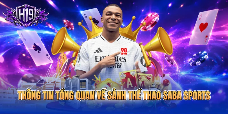 Thông tin tổng quan về sảnh thể thao Saba Sports
